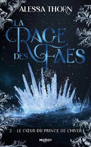 Alessa Thorn – La Rage des faes, Tome 2 : Le Coeur du prince de l'hiver